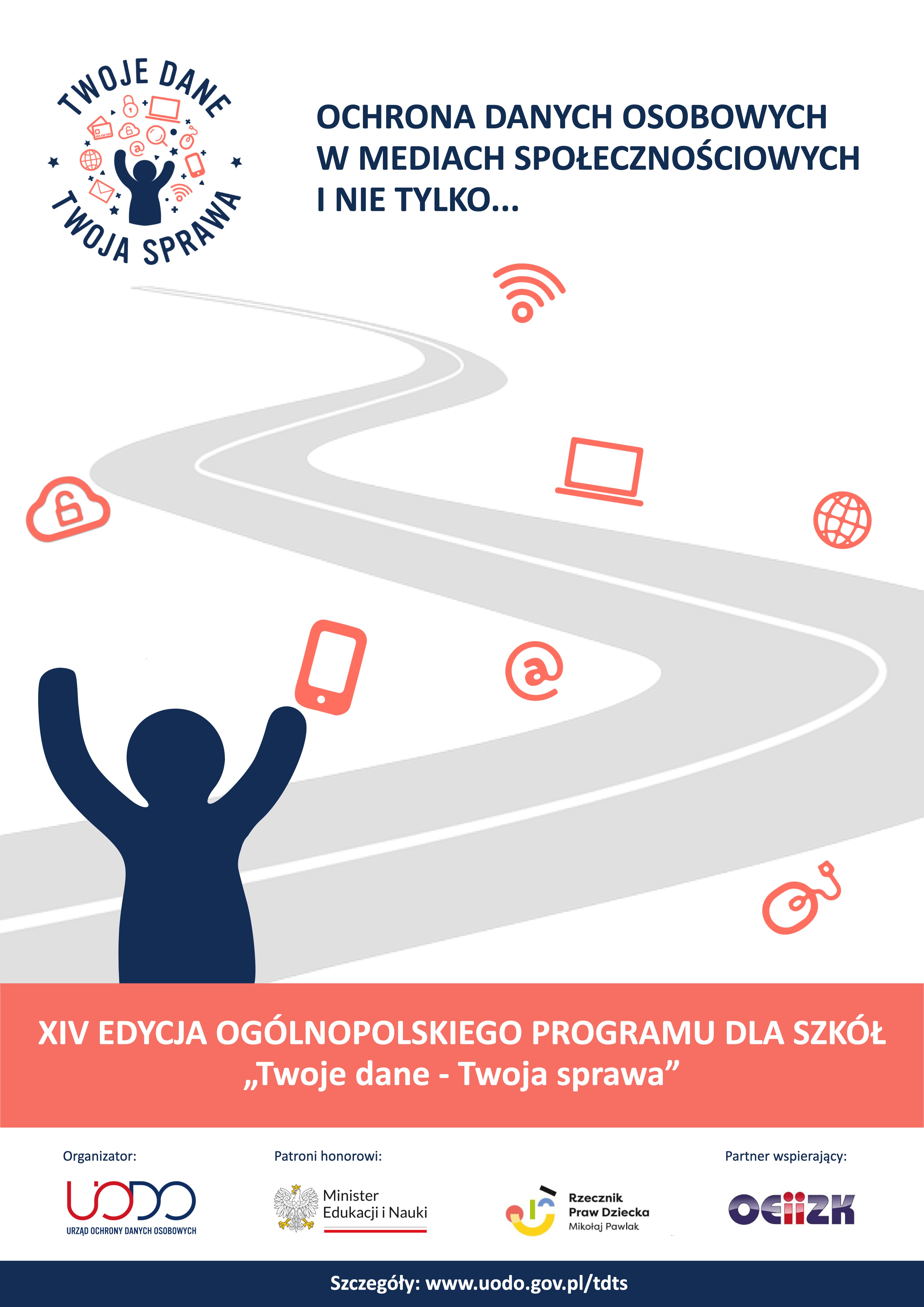 Infografika przedstawia hasło przewodnie XIV edycji programu edukacyjnego UODO Ochrona danych osobowych w midiach społeczenościowych i nie tylko oraz informację, że organizatorem jest UODO, patronem honorowych MEiN i RPD, a partnerem wspierającym OEZIIK